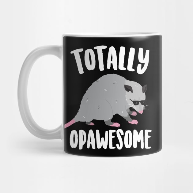 Totally Opawesome Funny Opossum by Eugenex